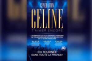 photo Concert : Génération Céline « T’aimer Encore »