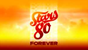 photo Concert : STARS 80 : FOREVER, l’ultime rendez-vous des légendes !