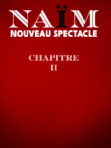 photo NAÏM CHAPITRE II