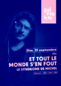 photo Et tout le monde s'en fout. Le syndrome de Michel