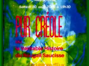 photo Spectacle à déguster - Pure Créole - La véritable histoire du rougail saucisse