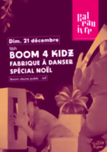 photo [Boum 4 Kidz] La fabrique à danser + Boum spécial noël
