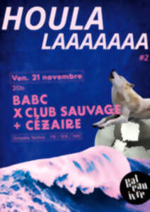 photo Houlalaaaa#2 Babc X Club Sauvage