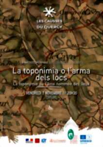 photo La toponimia o l’arma dels lòcs : La toponymie ou l’âme nommée des lieux