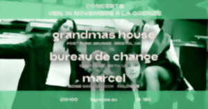 photo Grandmas House + Bureau De Change + marcel en concert à La Grenze