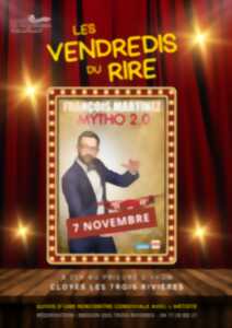 photo Les vendredis du rire - François Martinez : Mytho 2.0