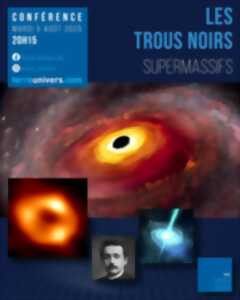 photo CONFERENCE LES TROUS NOIRS SUPERMASSIFS