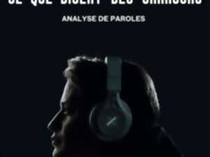 Musique - ce que disent les chansons - analyse de paroles