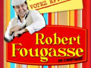 photo SPECTACLE « ROBERT FOUGASSE : ET CUM QUE JE ME PRÉSENTE »