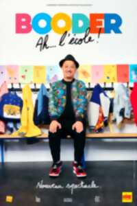 photo One Man Show : Booder - Ah… l'école !