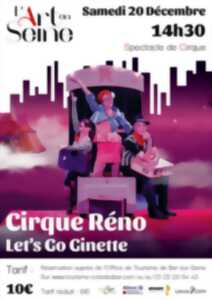 photo Spectacle du Cirque Reno - Tout public : Let's go Ginette