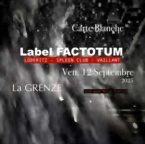 photo Carte blanche du Label FACTOTUM à La Grenze avec LÜDERITZ - SPLEEN...