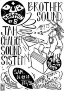 photo « DUB SESSION # 8  – Brother Sound meets Jah Chalice Soundsystem