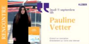 photo Rencontre avec Pauline Vetter