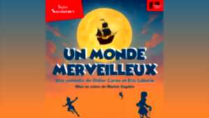 photo Théâtre des Salinières – UN MONDE MERVEILLEUX