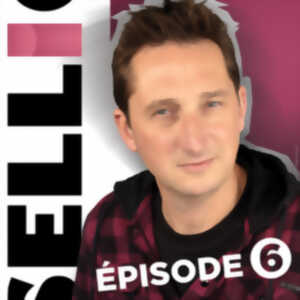 photo SELLIG – EPISODE 6