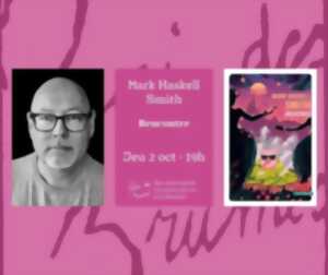 photo Rencontre avec Mark Haskell Smith  pour l'ensemble de son oeuvre