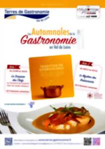 photo Les Automnales de la Gastronomie en Val de Loire  : tradition en effervescence