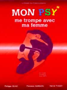 photo MON PSY ME TROMPE AVEC MA FEMME - LA COMÉDIE DES K'TALENTS