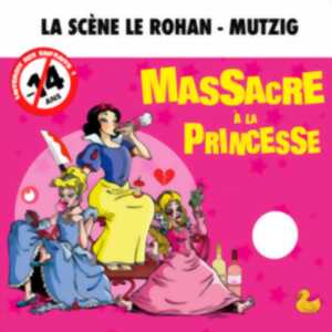 photo Comédie - Massacre à la princesse