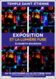 photo Exposition : Et la lumière fuse