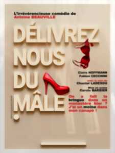 photo DÉLIVREZ NOUS DU MÂLE - LA BOÎTE A RIRE