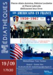 photo Dédicace – Les américains en France T.4 de Pierre-Alain Antoine Fabrice Loubette et Pierre Labrude