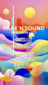 photo Park'n'Sound OPENING 2025 – Gratuit au Parc du Heyritz