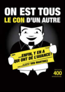 photo ON EST TOUS LE CON D'UN AUTRE