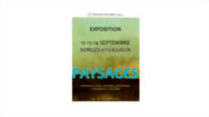 photo Exposition Paysages : Sorges et Ligueux en Périgord 12 au 14 septembre 2025