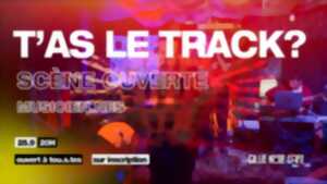 photo T'as le Track #15 - Scène ouverte aux musicien.nes