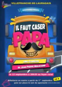photo IL FAUT CASER PAPA