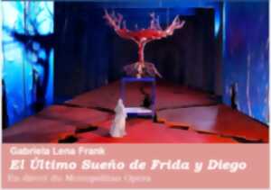 photo Metropolitan Opéra Live : El ultimo sueño de Frida y Diego