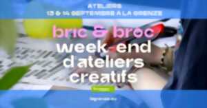 photo Bric & Broc : un week-end d'ateliers créatifs à La Grenze