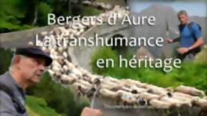photo CINÉMA : SOIRÉE SPÉCIALE : BERGERS D'AURE, LA TRANSHUMANCE EN HÉRITAGE