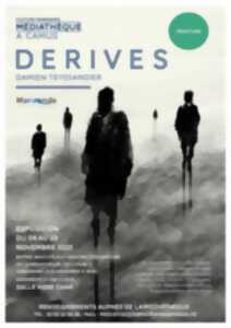 photo Exposition « DERIVES» - Médiathèque A. Camus