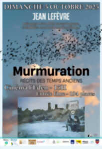photo Murmuration récits des temps anciens au cinéma l'Eden de Romilly-sur-Seine