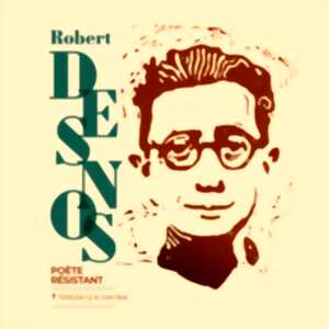 photo Événement Robert Desnos, poète résistant