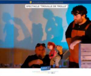 photo Spectacle de la Toussaint : « Trouille de Trolls »
