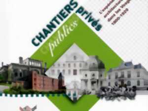 photo Exposition « Chantiers publics – chantiers privés »