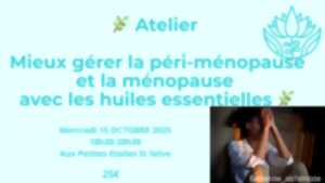 photo Atelier Mieux gérer la péri-ménopause et la ménopause avec les huiles essentielles