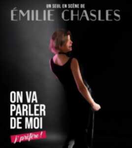 Emilie Chasles dans ON VA PARLER DE MOI, J'PRÉFÈRE !