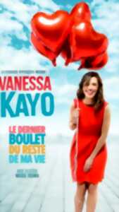 Spectacle - Vanessa Kayo - Le dernier boulet du reste de ma vie