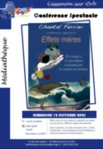 photo CONFÉRENCE SPECTACLE EFFETS MÈRES