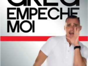 photo Spectacle - Greg empêche moi