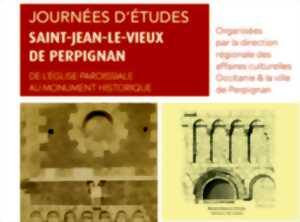 photo JOURNÉES D’ÉTUDES SAINT-JEAN-LE-VIEUX DE PERPIGNAN