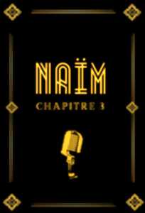 photo NAÏM CHAPITRE 3