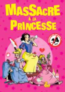 photo Massacre à la Princesse