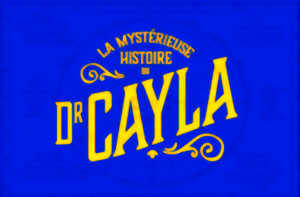 photo Escape Game : la mystérieuse histoire du Dr Cayla - 16h (2026)