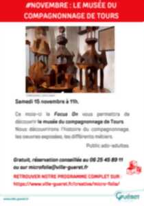photo MICRO-FOLIE GUÉRET FOCUS ON LE MUSEE DU COMPAGNONNAGE DE TOURS